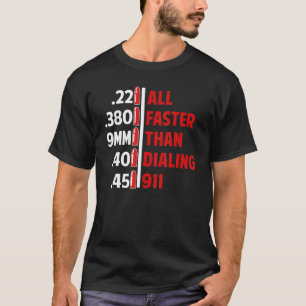 Kaliber snabbare än uppringning 911 Ammo Gun Owner T Shirt