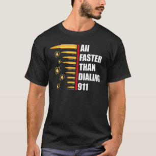 Kaliber snabbare än uppringning 911 Ammo Gun Owner T Shirt