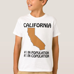 Kalifornien - #1 i befolkning, #1 i samlag t-shirt