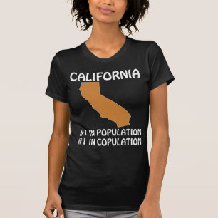 Kalifornien - #1 i befolkning, #1 i samlag t shirt