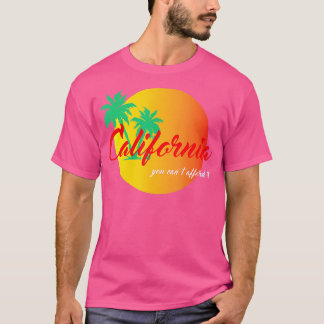 Kalifornien Du har inte råd med det... T Shirt