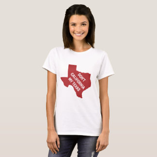 Kalifornien inte mitt Texas T Shirt