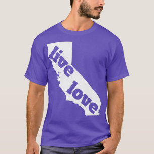 Kalifornien Live Kärlek Kalifornien T Shirt
