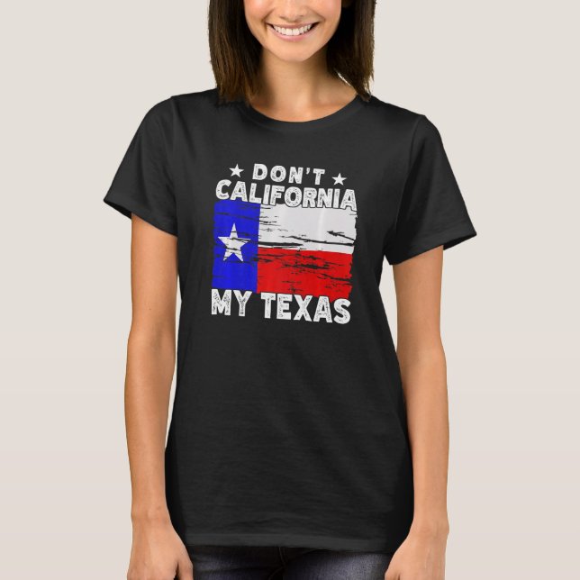 Kalifornien, mitt Texas Pride Texan State säger T Shirt (Framsida)