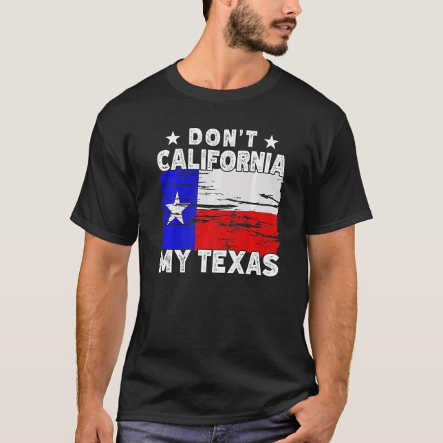 Kalifornien, mitt Texas Pride Texan State säger T Shirt (Framsida)