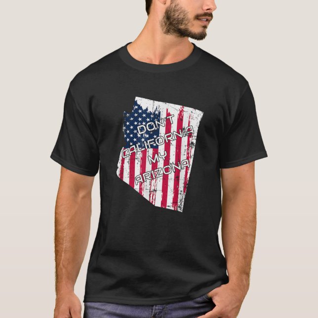 Kalifornien My Arizona Trump Flagga T Shirt Ant (Framsida)