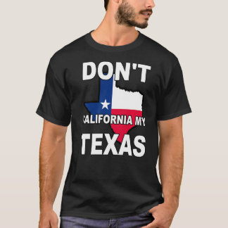 Kalifornien My Texas Statlig flagga T Shirt