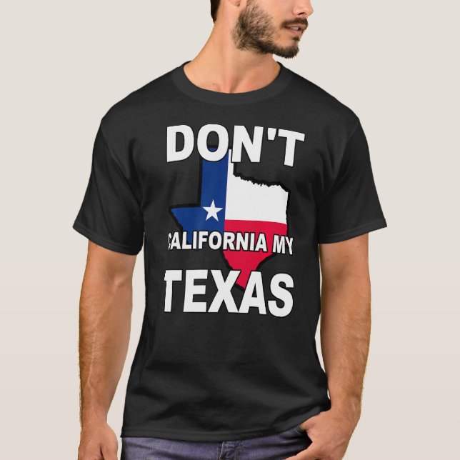 Kalifornien My Texas Statlig flagga T Shirt (Framsida)