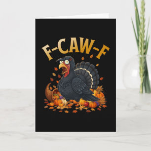 Kalkon F-caw-f Rolig Thanksgiving Svart Kråka Vuxe Kort