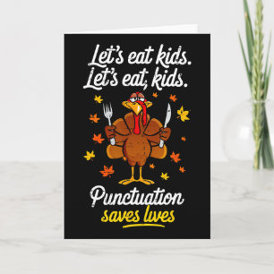 Kalkon Låt oss äta barn Tecken Funny Thanksgivin Kort