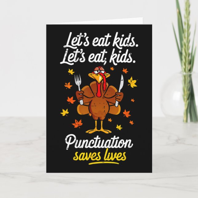 Kalkon Låt oss äta barn Tecken Funny Thanksgivin Kort (Framsida)