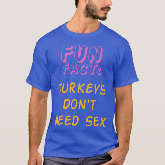 Kalkoner behöver inte Se Funny Animal Pun Humor An T Shirt