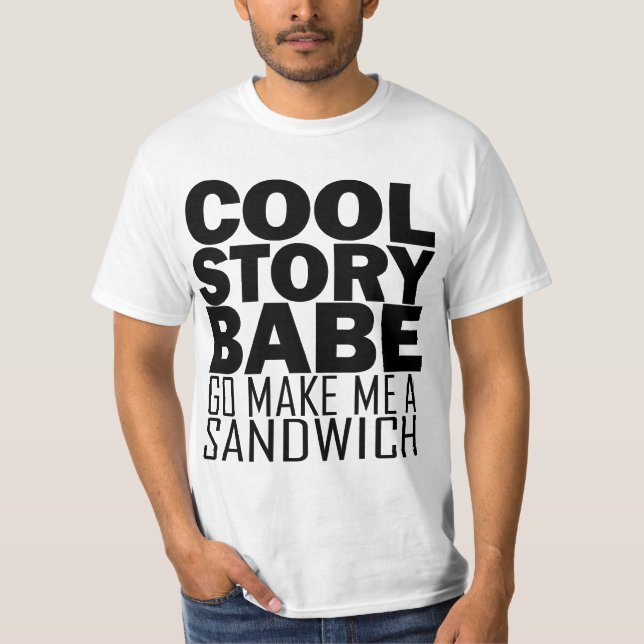 Kall berättelse, Babe. Gör nu går jag en T-shirt (Framsida)