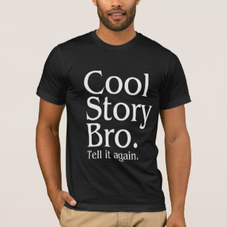Kall berättelse Bro. Berätta den igen. 1 T-shirt