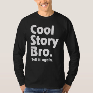 Kall berättelse Bro. Berätta den igen. 3 Tee Shirt