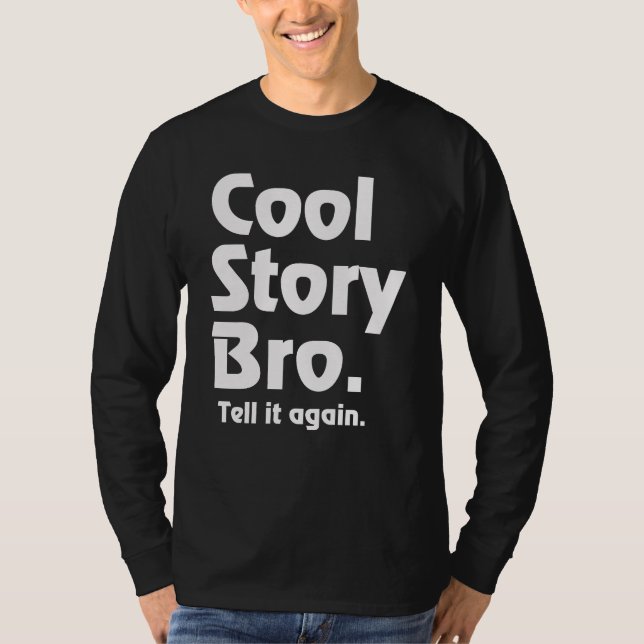 Kall berättelse Bro. Berätta den igen. 3 Tee Shirt (Framsida)
