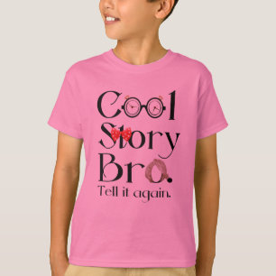 Kall berättelse Bro. Berätta den igen. 7 Tee Shirt