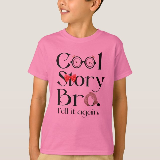 Kall berättelse Bro. Berätta den igen. 7 Tee Shirt (Framsida)