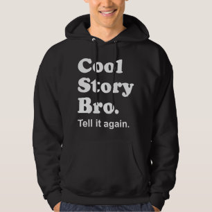 Kall berättelse Bro. Berätta den igen. Hooded Hoodie