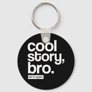 Kall berättelse, Bro. Berätta den igen. keychain Nyckelring