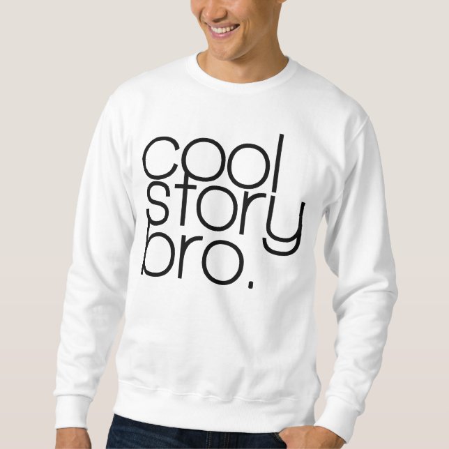 "kall berättelse, bro" utslagsplats sweatshirt (Framsida)