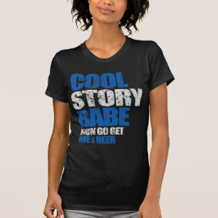 Kall berättelseBabe. Får nu går jag en öl T-shirt