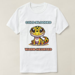Kall-Blooded Warm-Hearted Leopard Gecko T Shirt