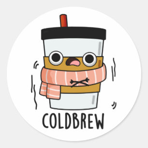 Kall Brew Funny Freezing Coffee Pun Runt Klistermärke