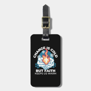 Kall Change, Faith's Fire - Motivational Christian Bagagebricka