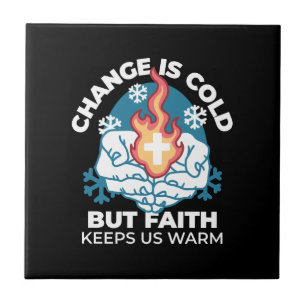 Kall Change, Faith's Fire - Motivational Christian Kakelplatta