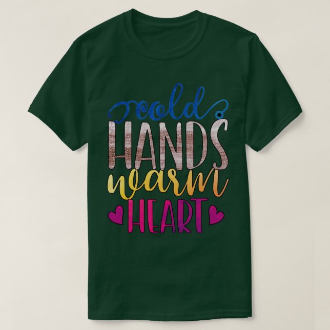 Kall Händer Warm Heart T Shirt (Design framsida)