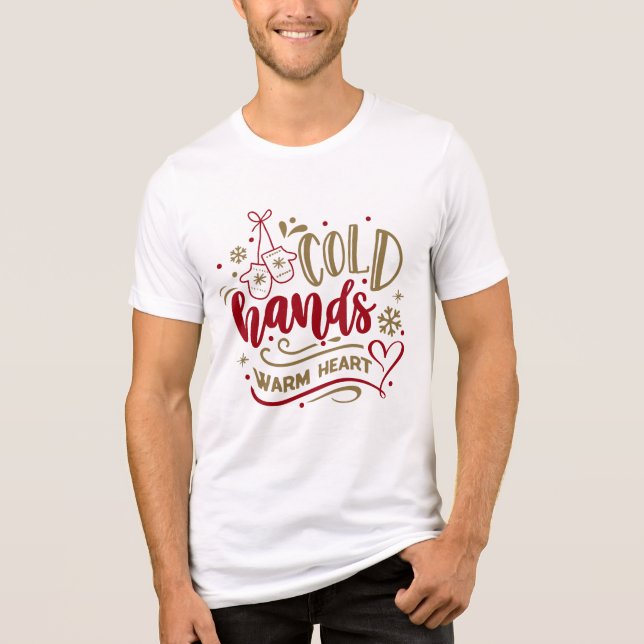 Kall Händer Warm Heart Winter Typografi T Shirt (Framsida)