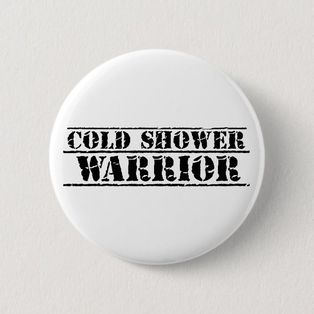 Kall Shower Warrior Badge! Var stolt! Knapp (Framsida)
