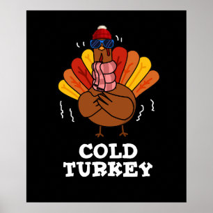 Kall Turkiet Funny Animal Pun Mörk BG Poster