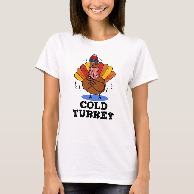 Kall Turkiet Funny Animal Pun T Shirt (Framsida)