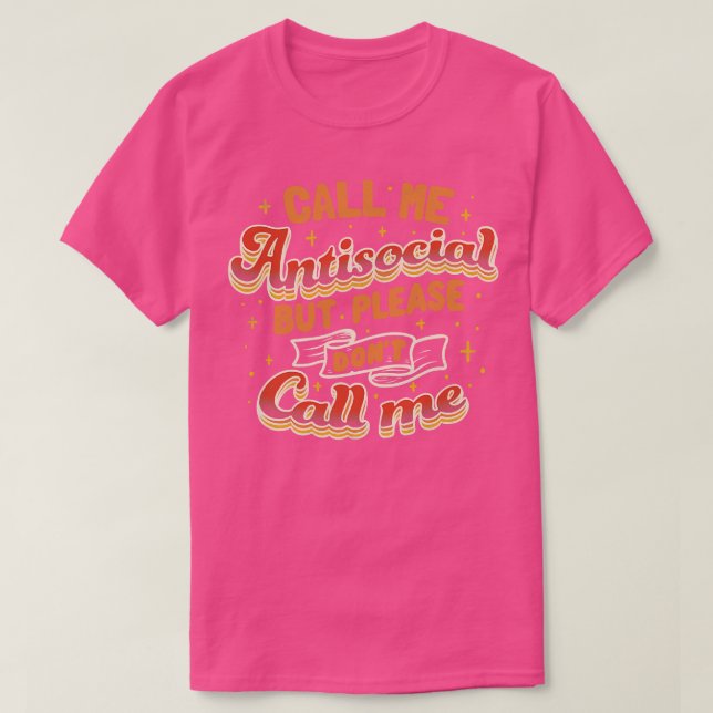 Kalla mig Antisocial, men kalla mig inte Mörk efte T Shirt (Design framsida)