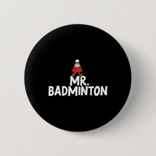 Kalla mig Badminton Player Funny Shuttle Knapp