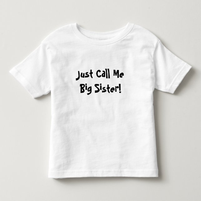 Kalla mig Big Sister! Tee Shirt (Framsida)