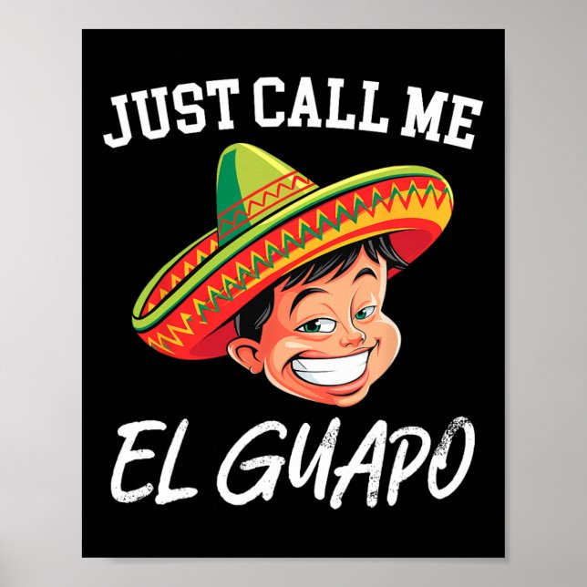 Kalla mig El Guapo Funny Mexican Party Cinco De Poster (Framsidan)
