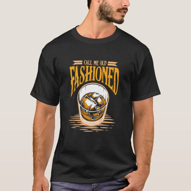 Kalla mig gammal fashioned Alcohol Drink Whiskey T Shirt (Framsida)