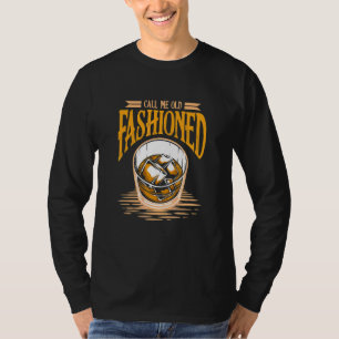 Kalla mig gammal fashioned Alcohol Drink Whiskey T Shirt
