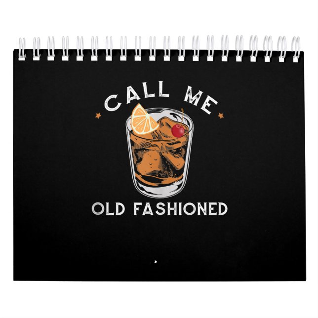 Kalla mig gammal fashioned Whiskey Drinking Cockta Kalender (Omslag)