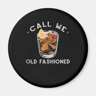 Kalla mig gammal fashioned Whiskey Drinking Cockta Magnet