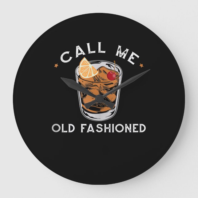 Kalla mig gammal fashioned Whiskey Drinking Cockta Stor Klocka (Framsida)