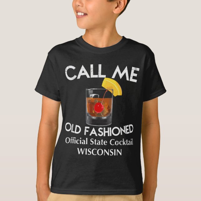 Kalla mig gammal fashioned - Wisconsin State Cockt T Shirt (Framsida)