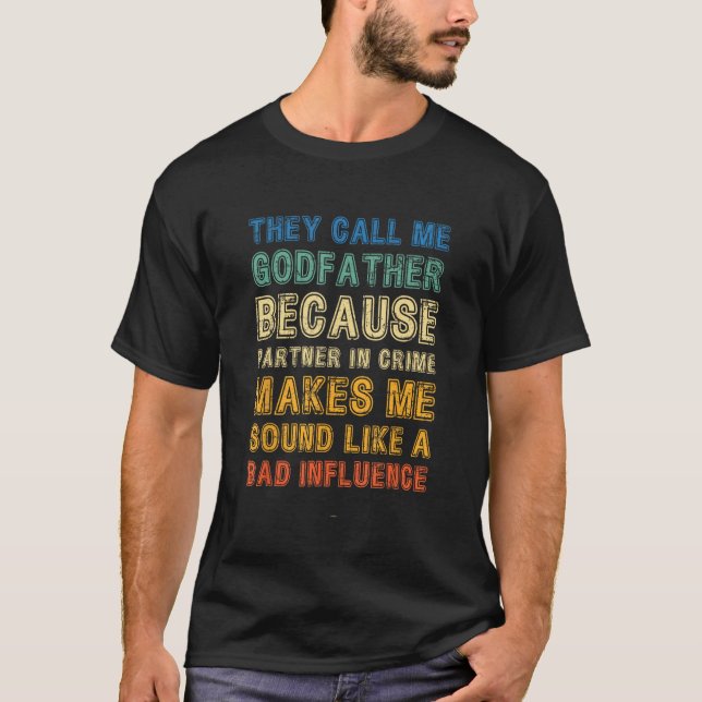 Kalla mig gudfarbror eftersom partner i brott Vint T Shirt (Framsida)