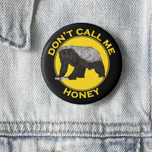 Kalla mig Honung Badass feminist Honey badger Knapp