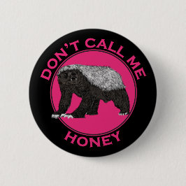 Kalla mig Honung Rosa Feminist Honey badger Art Knapp