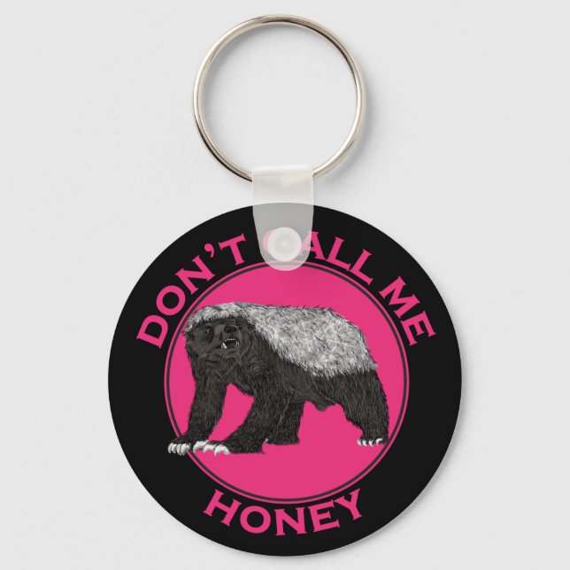 Kalla mig Honung Rosa Feminist Honey badger Art Nyckelring (Framsida)