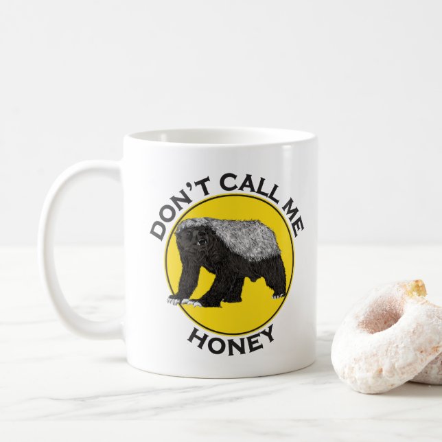 Kalla mig inte Honey badger Funny Badass Animal Ar Kaffemugg (Med munk)